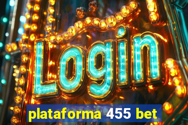 plataforma 455 bet